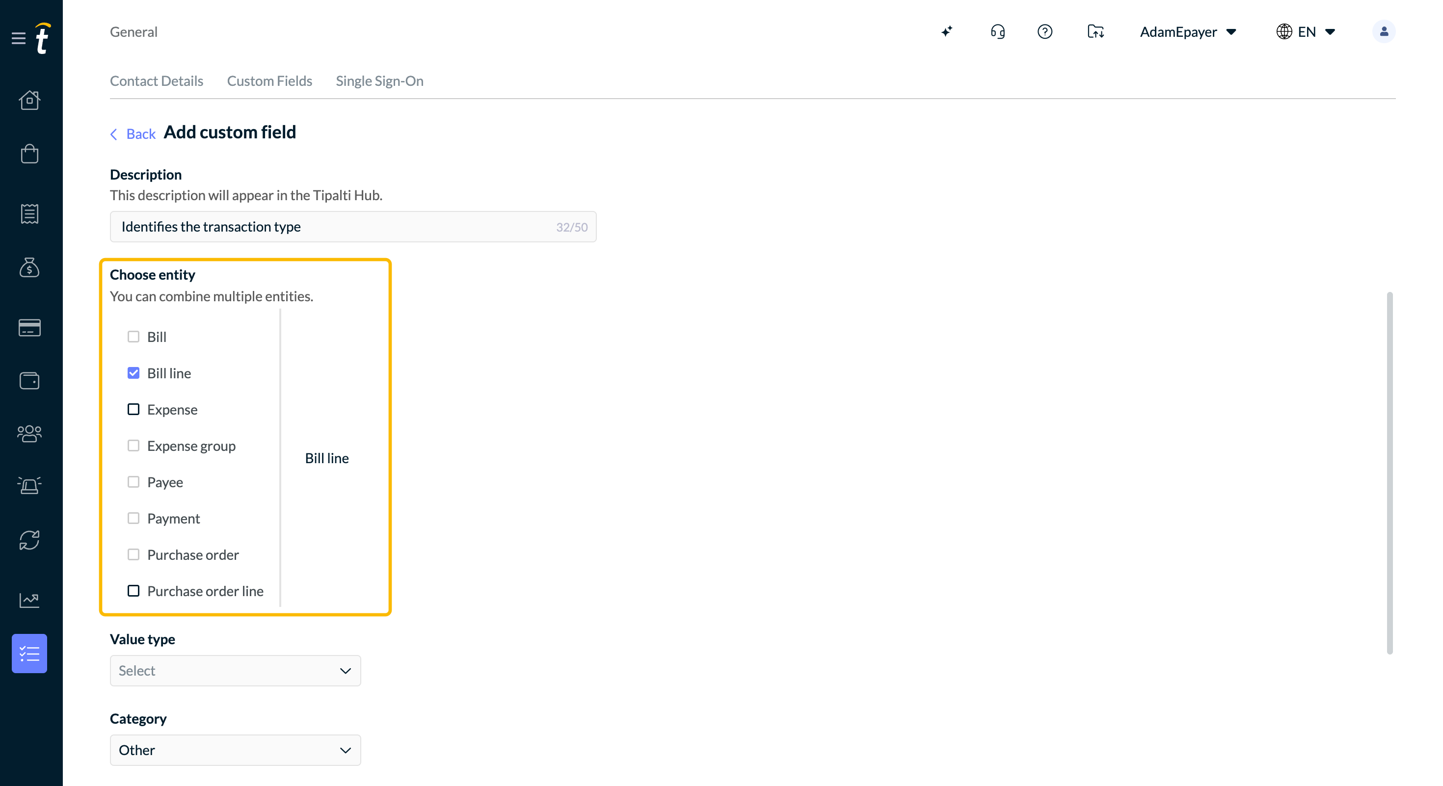 The entity is a list of options where you want the custom field to display.